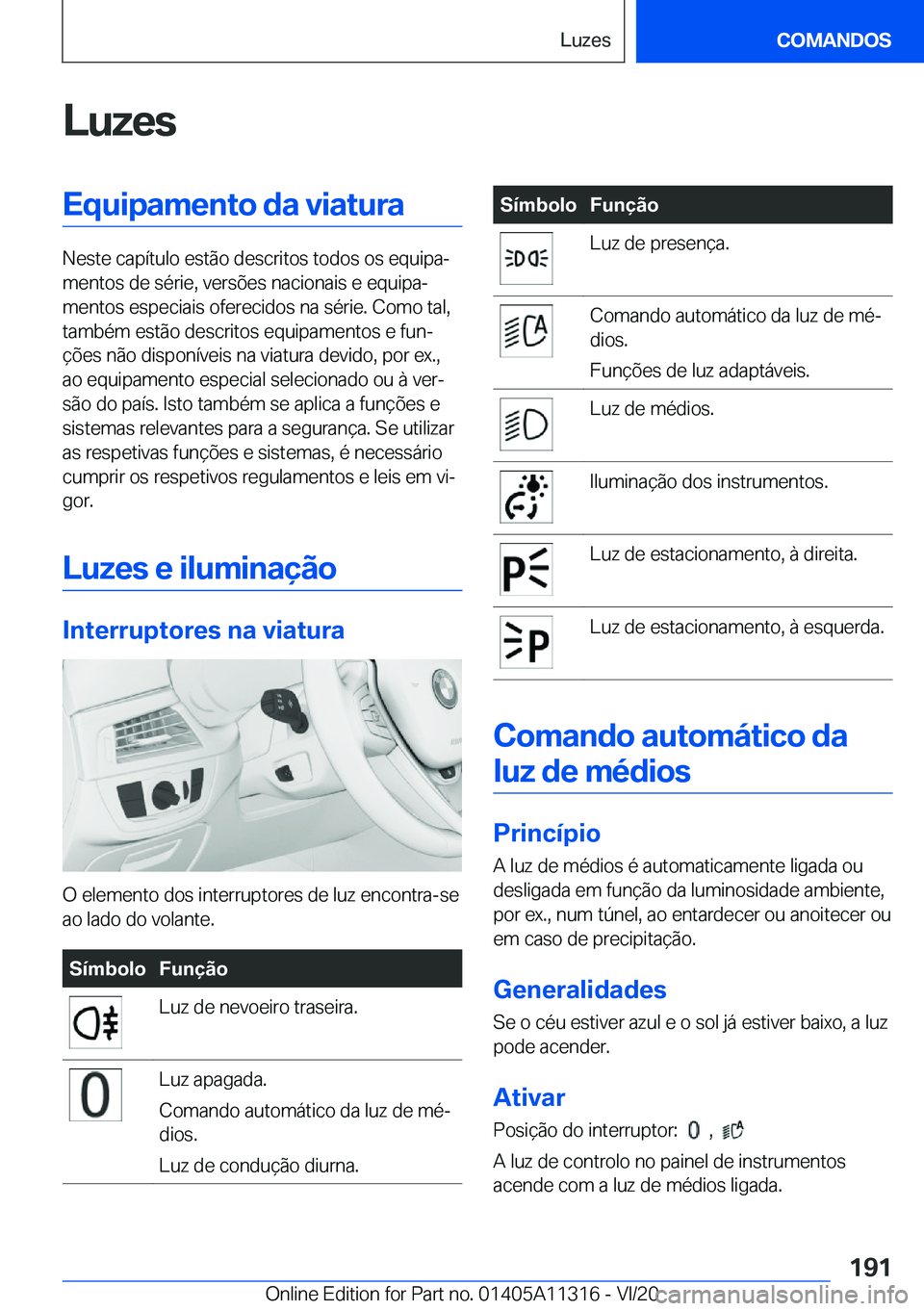 BMW 5 SERIES 2021  Manual do condutor (in Portuguese) �L�u�z�e�s�E�q�u�i�p�a�m�e�n�t�o��d�a��v�i�a�t�u�r�a
�N�e�s�t�e��c�a�p�