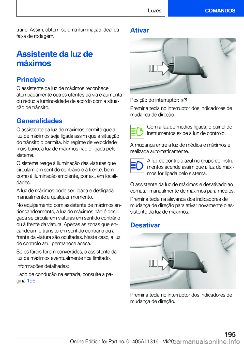 BMW 5 SERIES 2021  Manual do condutor (in Portuguese) �t�r�á�r�i�o�.��A�s�s�i�m�,��o�b�t�é�m�-�s�e��u�m�a��i�l�u�m�i�n�a�