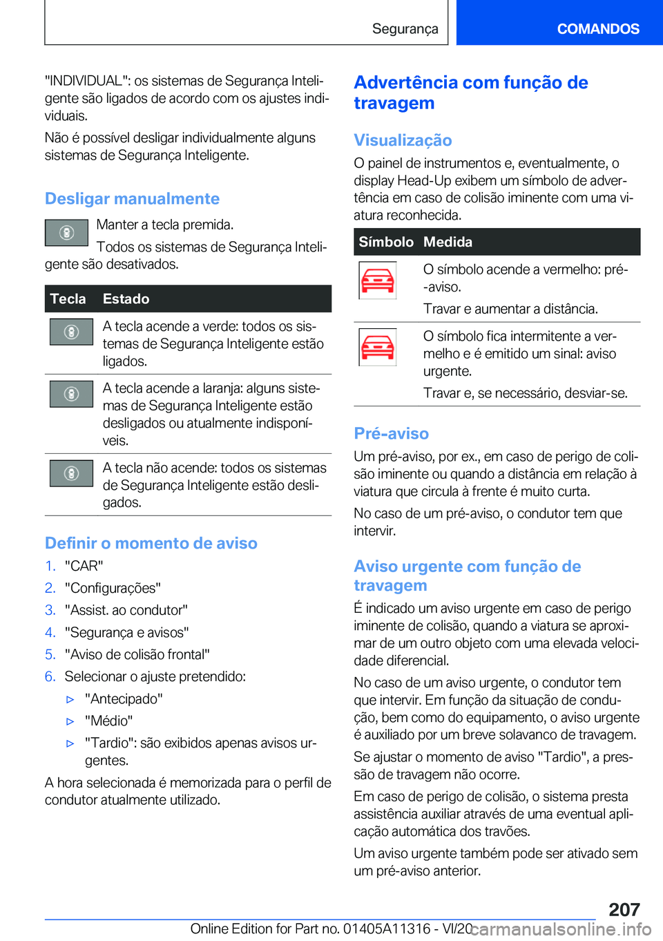 BMW 5 SERIES 2021  Manual do condutor (in Portuguese) ��I�N�D�I�V�I�D�U�A�L��:��o�s��s�i�s�t�e�m�a�s��d�e��S�e�g�u�r�a�n�