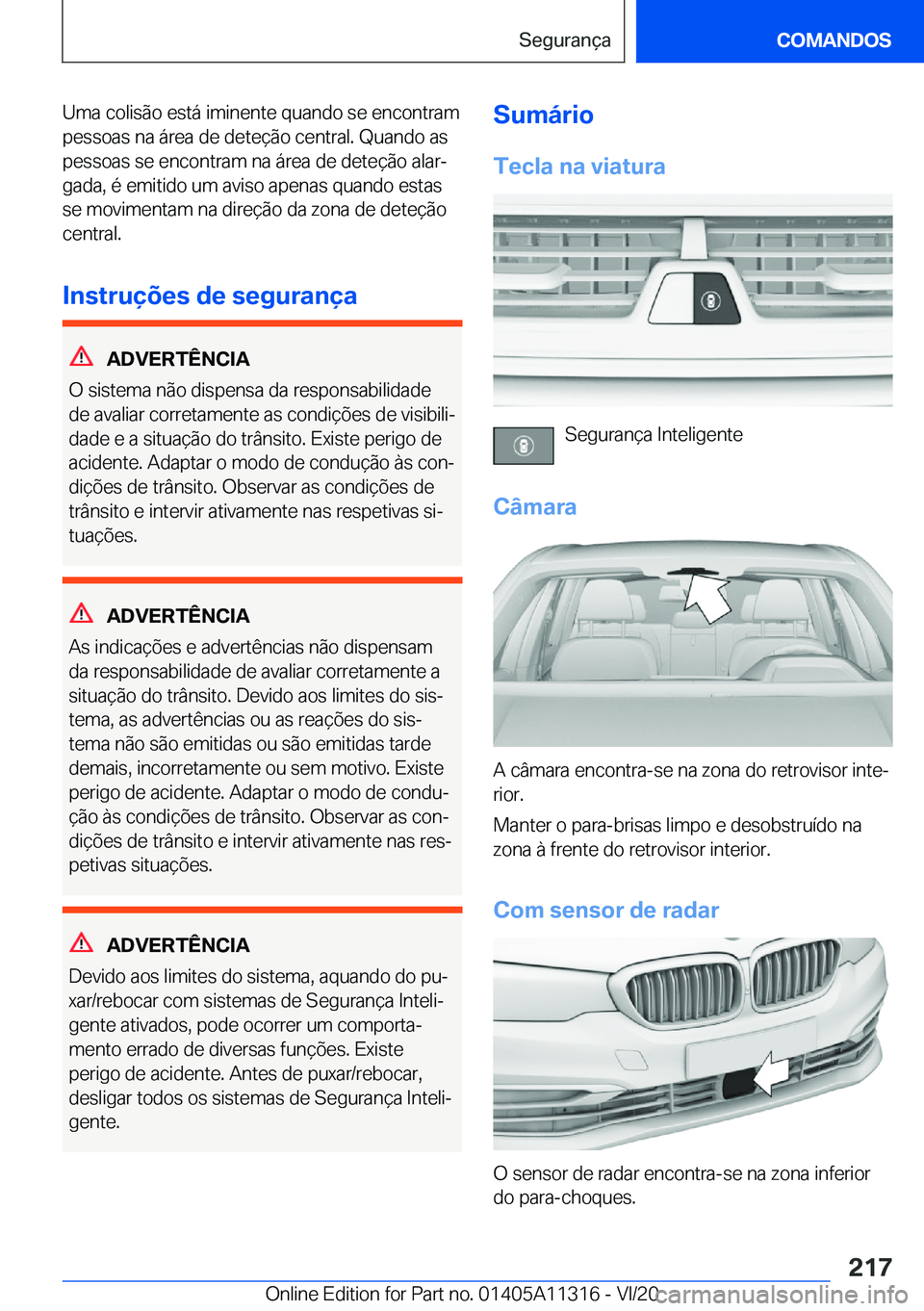 BMW 5 SERIES 2021  Manual do condutor (in Portuguese) �U�m�a��c�o�l�i�s�ã�o��e�s�t�á��i�m�i�n�e�n�t�e��q�u�a�n�d�o��s�e��e�n�c�o�n�t�r�a�m�p�e�s�s�o�a�s��n�a��á�r�e�a��d�e��d�e�t�e�