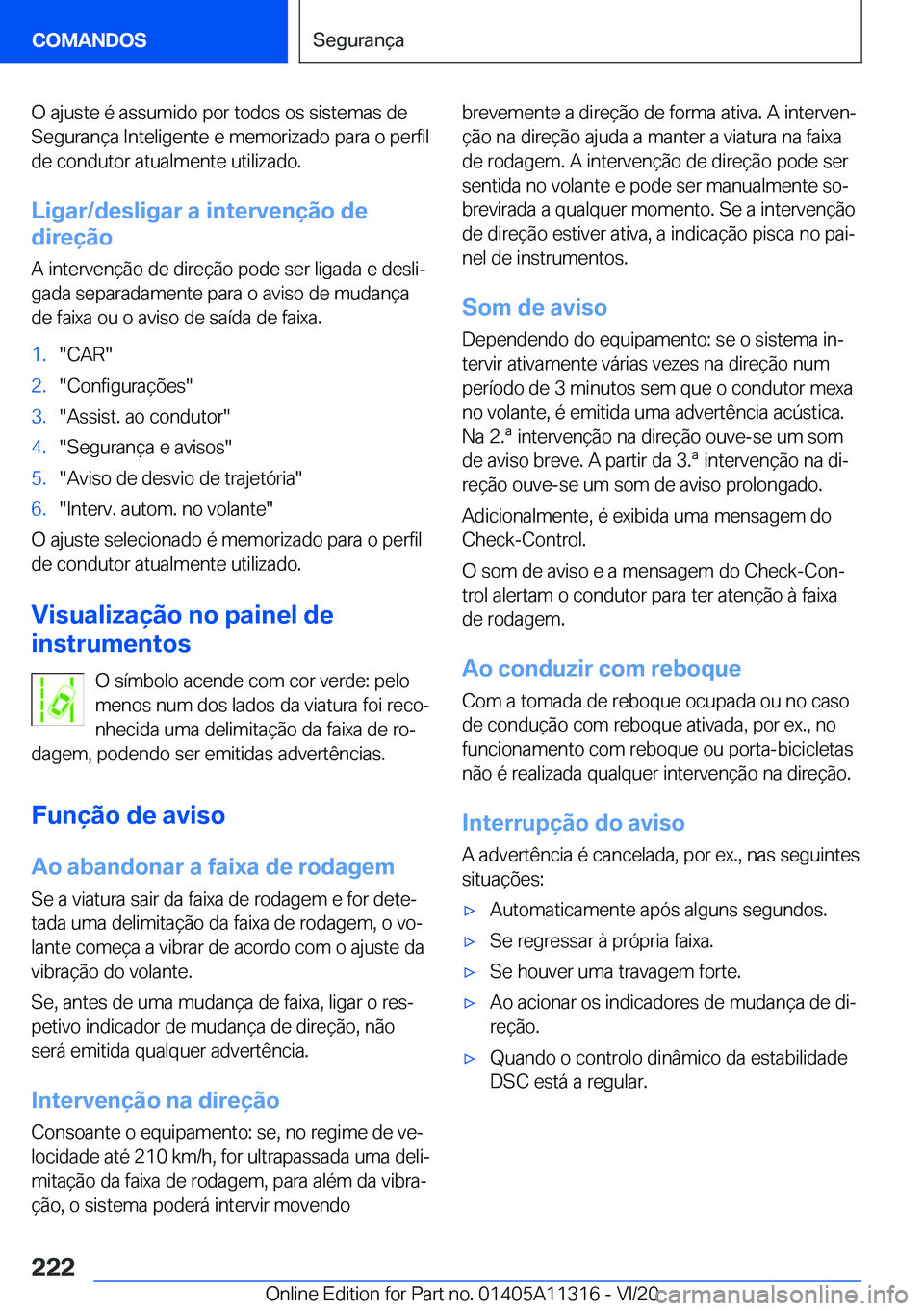 BMW 5 SERIES 2021  Manual do condutor (in Portuguese) �O��a�j�u�s�t�e��é��a�s�s�u�m�i�d�o��p�o�r��t�o�d�o�s��o�s��s�i�s�t�e�m�a�s��d�e
�S�e�g�u�r�a�n�