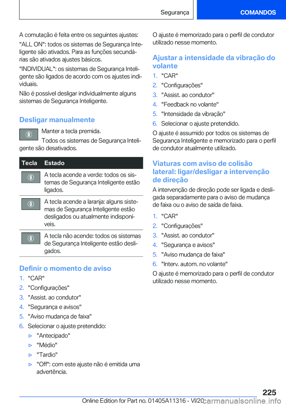 BMW 5 SERIES 2021  Manual do condutor (in Portuguese) �A��c�o�m�u�t�a�