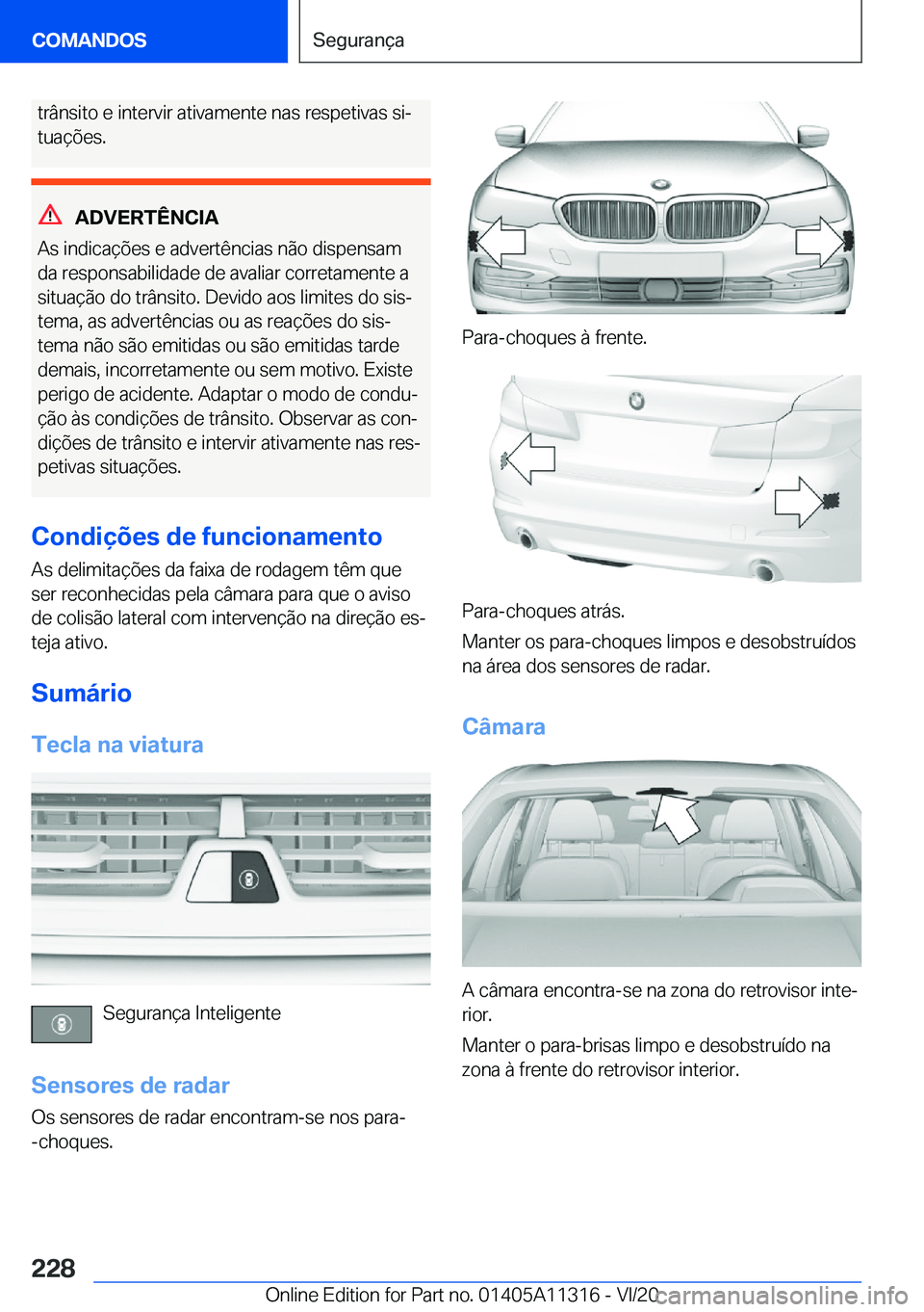 BMW 5 SERIES 2021  Manual do condutor (in Portuguese) �t�r�â�n�s�i�t�o��e��i�n�t�e�r�v�i�r��a�t�i�v�a�m�e�n�t�e��n�a�s��r�e�s�p�e�t�i�v�a�s��s�iª
�t�u�a�