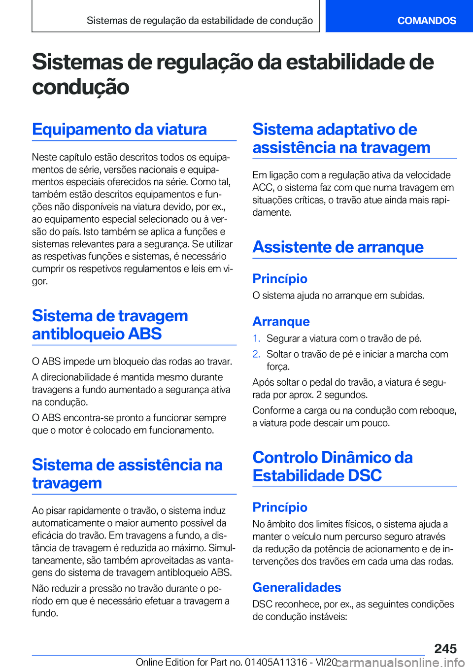 BMW 5 SERIES 2021  Manual do condutor (in Portuguese) �S�i�s�t�e�m�a�s��d�e��r�e�g�u�l�a�