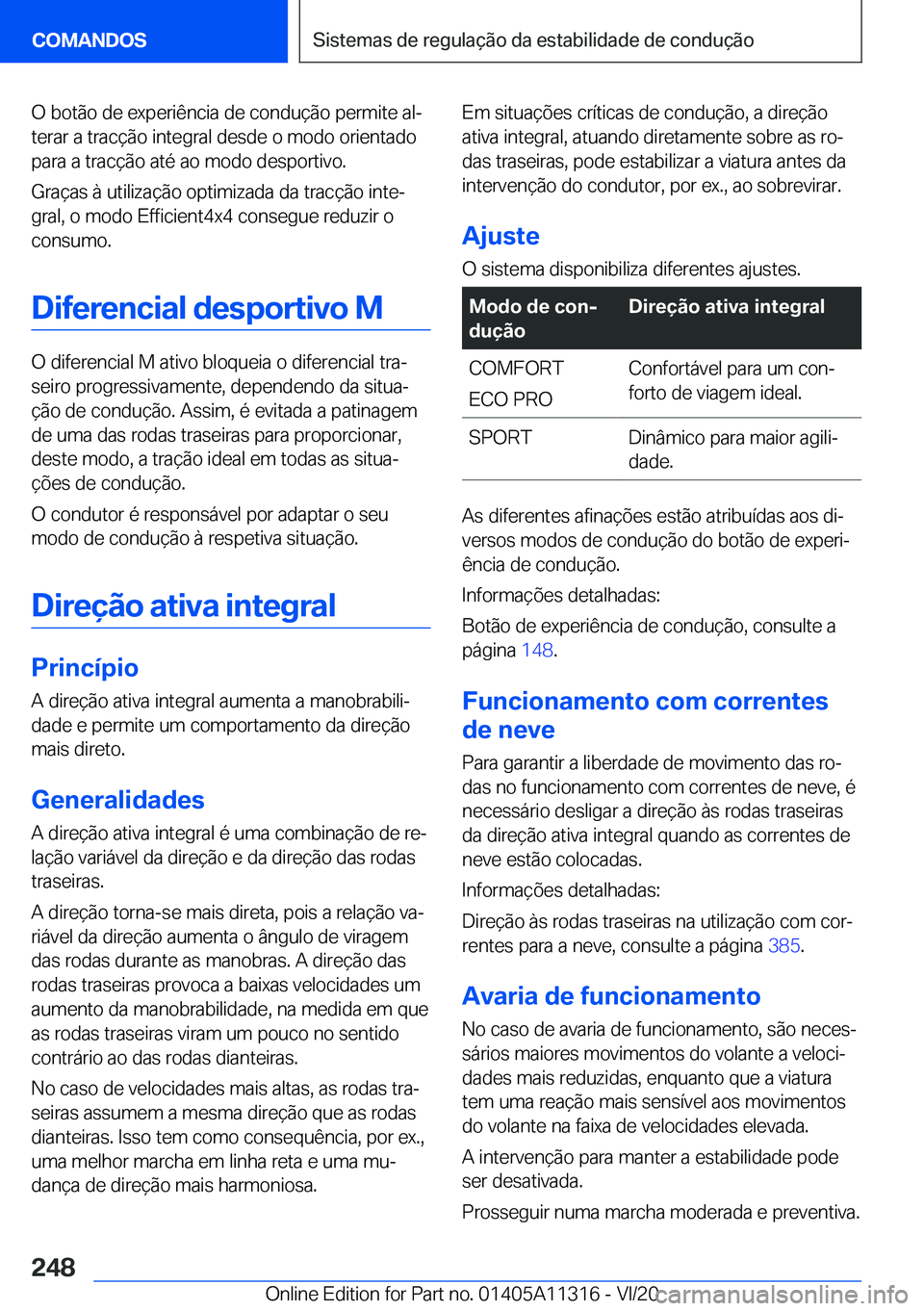 BMW 5 SERIES 2021  Manual do condutor (in Portuguese) �O��b�o�t�ã�o��d�e��e�x�p�e�r�i�ê�n�c�i�a��d�e��c�o�n�d�u�