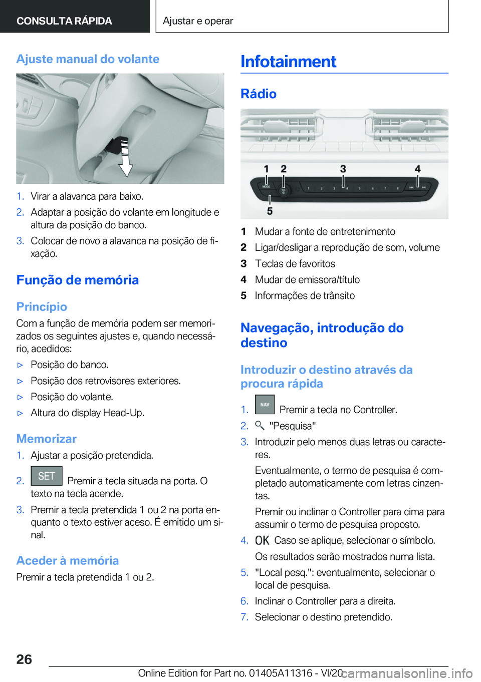 BMW 5 SERIES 2021  Manual do condutor (in Portuguese) �A�j�u�s�t�e��m�a�n�u�a�l��d�o��v�o�l�a�n�t�e�1�.�V�i�r�a�r��a��a�l�a�v�a�n�c�a��p�a�r�a��b�a�i�x�o�.�2�.�A�d�a�p�t�a�r��a��p�o�s�i�