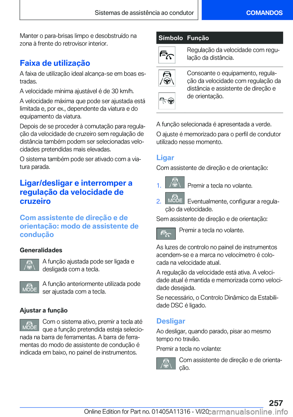 BMW 5 SERIES 2021  Manual do condutor (in Portuguese) �M�a�n�t�e�r��o��p�a�r�a�-�b�r�i�s�a�s��l�i�m�p�o��e��d�e�s�o�b�s�t�r�u�