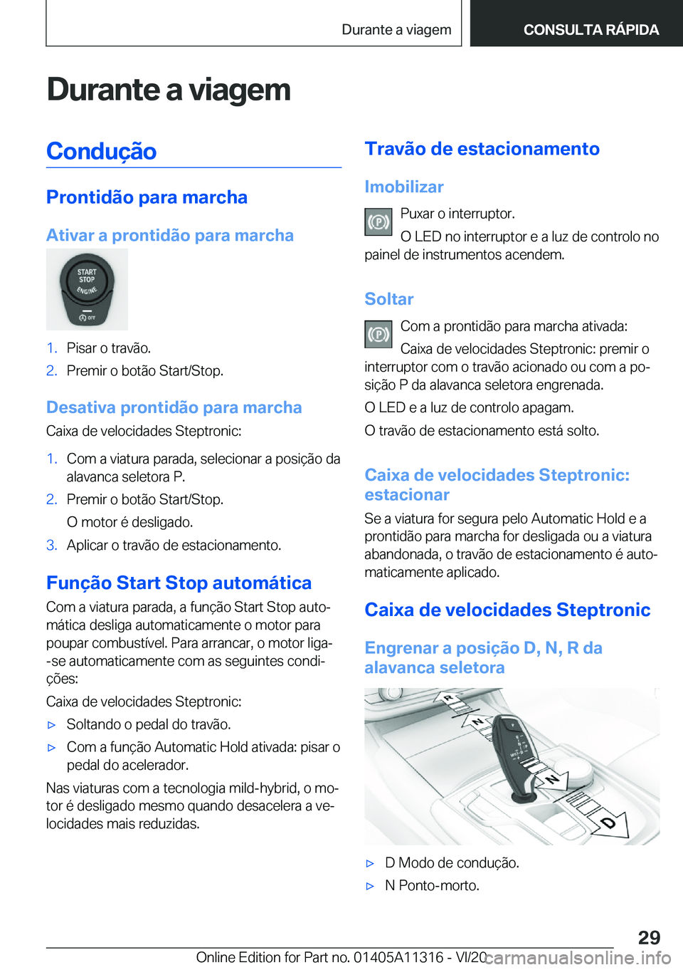 BMW 5 SERIES 2021  Manual do condutor (in Portuguese) �D�u�r�a�n�t�e��a��v�i�a�g�e�m�C�o�n�d�u�