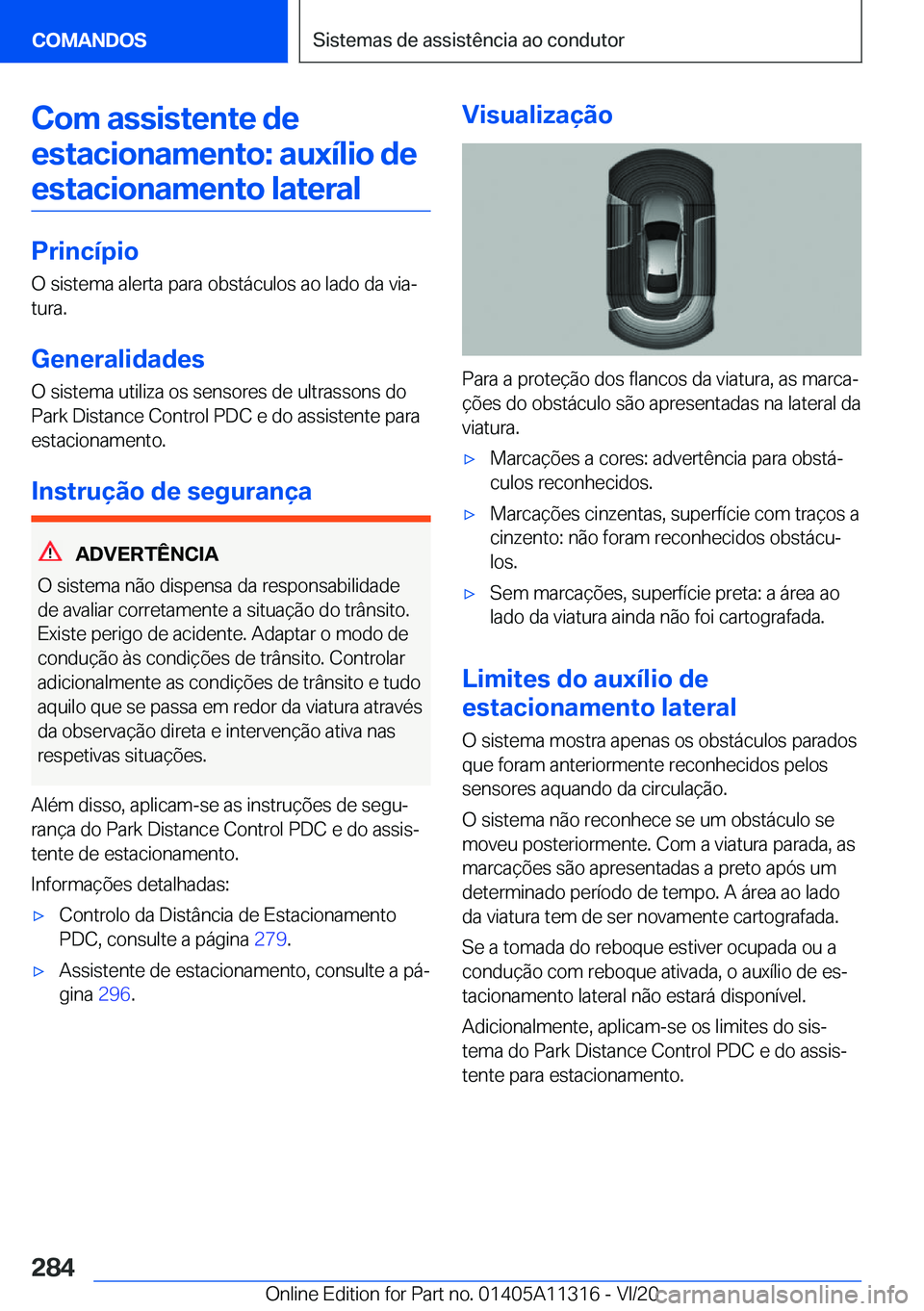 BMW 5 SERIES 2021  Manual do condutor (in Portuguese) �C�o�m��a�s�s�i�s�t�e�n�t�e��d�e�e�s�t�a�c�i�o�n�a�m�e�n�t�o�:��a�u�x�