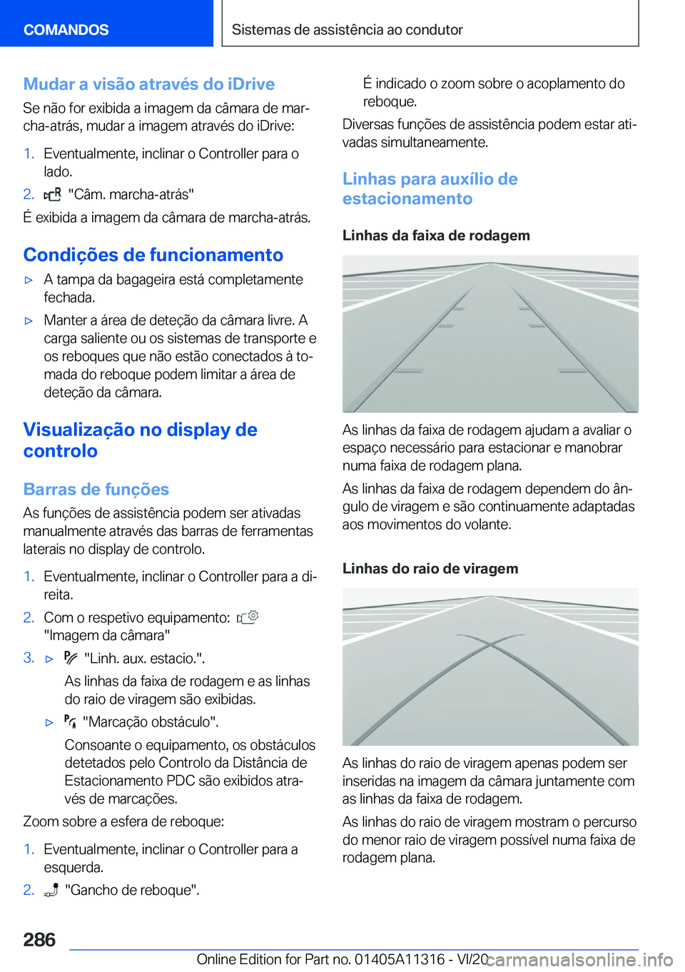 BMW 5 SERIES 2021  Manual do condutor (in Portuguese) �M�u�d�a�r��a��v�i�s�ã�o��a�t�r�a�v�é�s��d�o��i�D�r�i�v�e�S�e��n�ã�o��f�o�r��e�x�i�b�i�d�a��a��i�m�a�g�e�m��d�a��c�â�m�a�r�a��d�e��m�a�rª
�c�h�a�-�a�t�r�á�s�,��m�u�d�a�r��a��i�