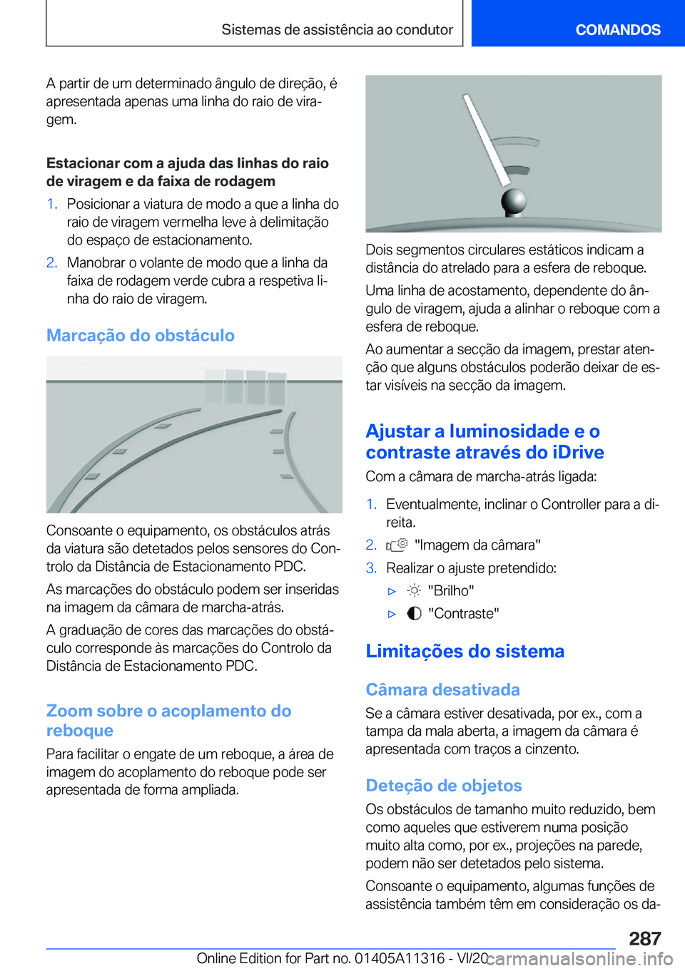 BMW 5 SERIES 2021  Manual do condutor (in Portuguese) �A��p�a�r�t�i�r��d�e��u�m��d�e�t�e�r�m�i�n�a�d�o��â�n�g�u�l�o��d�e��d�i�r�e�