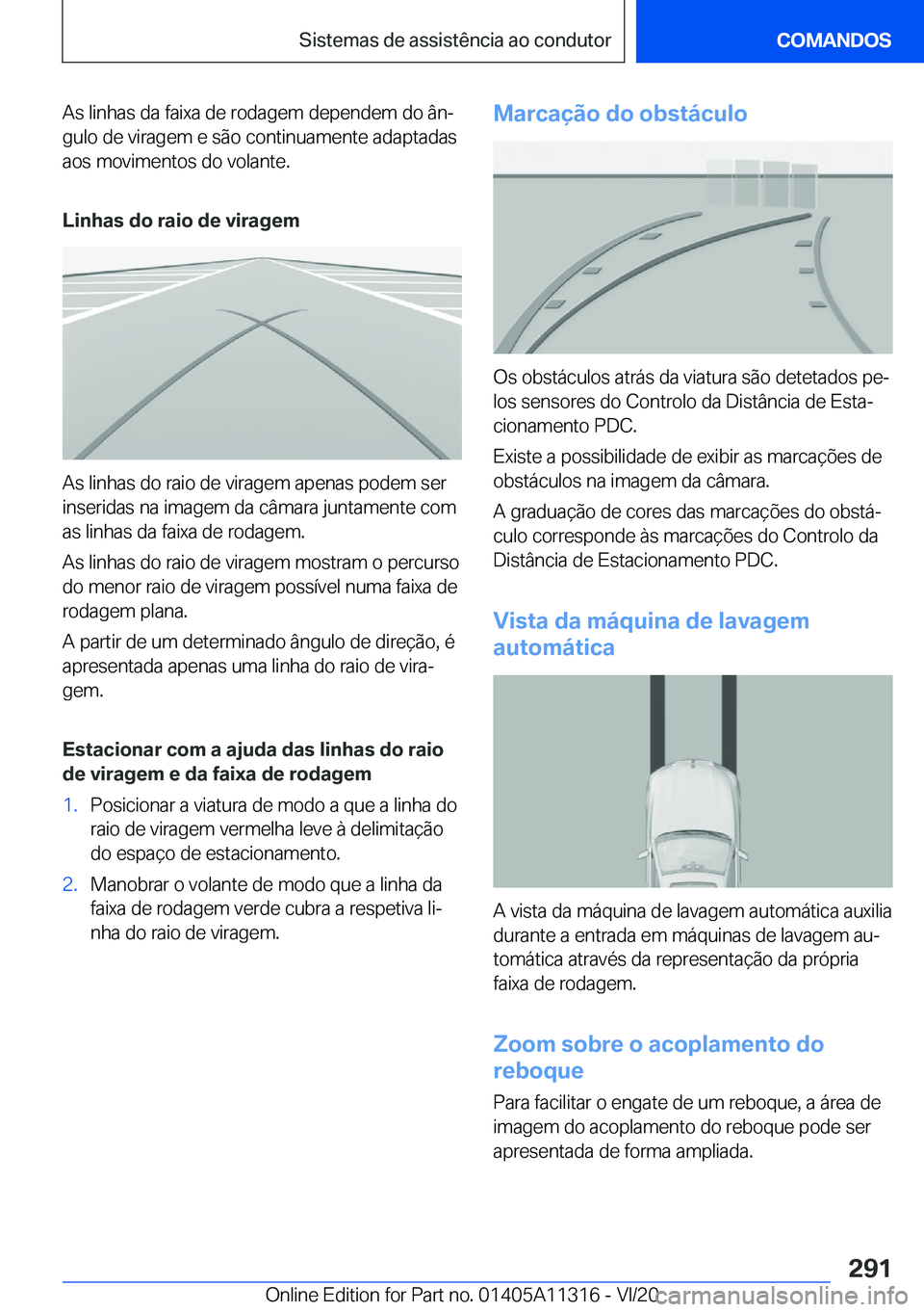 BMW 5 SERIES 2021  Manual do condutor (in Portuguese) �A�s��l�i�n�h�a�s��d�a��f�a�i�x�a��d�e��r�o�d�a�g�e�m��d�e�p�e�n�d�e�m��d�o��â�nª
�g�u�l�o��d�e��v�i�r�a�g�e�m��e��s�ã�o��c�o�n�t�i�n�u�a�m�e�n�t�e��a�d�a�p�t�a�d�a�s
�a�o�s��m�o�v�