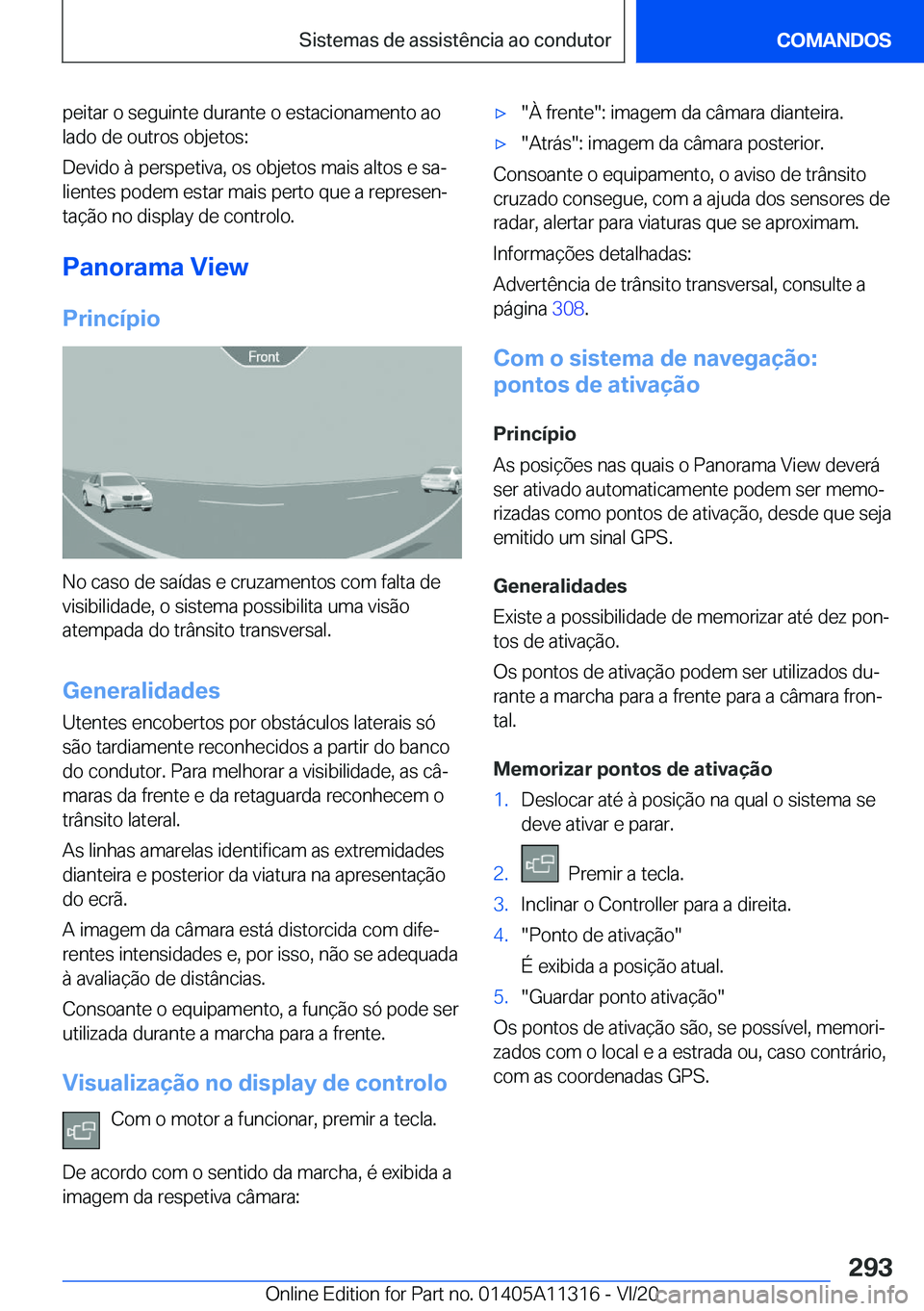 BMW 5 SERIES 2021  Manual do condutor (in Portuguese) �p�e�i�t�a�r��o��s�e�g�u�i�n�t�e��d�u�r�a�n�t�e��o��e�s�t�a�c�i�o�n�a�m�e�n�t�o��a�o�l�a�d�o��d�e��o�u�t�r�o�s��o�b�j�e�t�o�s�:
�D�e�v�i�d�o��à��p�e�r�s�p�e�t�i�v�a�,��o�s��o�b�j�e�t�o�s