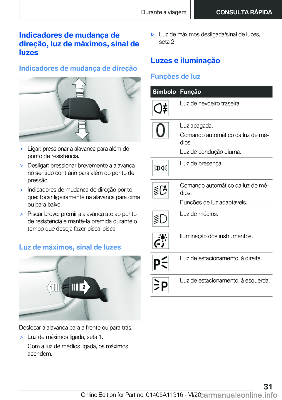 BMW 5 SERIES 2021  Manual do condutor (in Portuguese) �I�n�d�i�c�a�d�o�r�e�s��d�e��m�u�d�a�n�