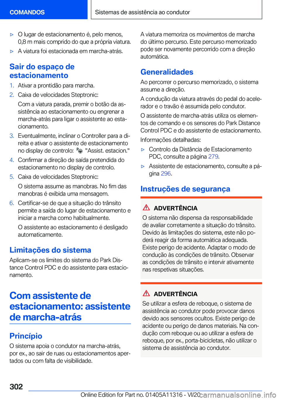 BMW 5 SERIES 2021  Manual do condutor (in Portuguese) x�O��l�u�g�a�r��d�e��e�s�t�a�c�i�o�n�a�m�e�n�t�o��é�,��p�e�l�o��m�e�n�o�s�,
�0�,�8��m��m�a�i�s��c�o�m�p�r�i�d�o��d�o��q�u�e��a��p�r�ó�p�r�i�a��v�i�a�t�u�r�a�.x�A��v�i�a�t�u�r�a��f�