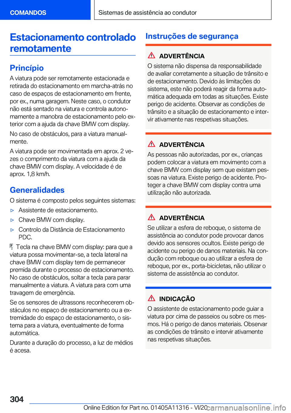 BMW 5 SERIES 2021  Manual do condutor (in Portuguese) �E�s�t�a�c�i�o�n�a�m�e�n�t�o��c�o�n�t�r�o�l�a�d�o�r�e�m�o�t�a�m�e�n�t�e
�P�r�i�n�c�