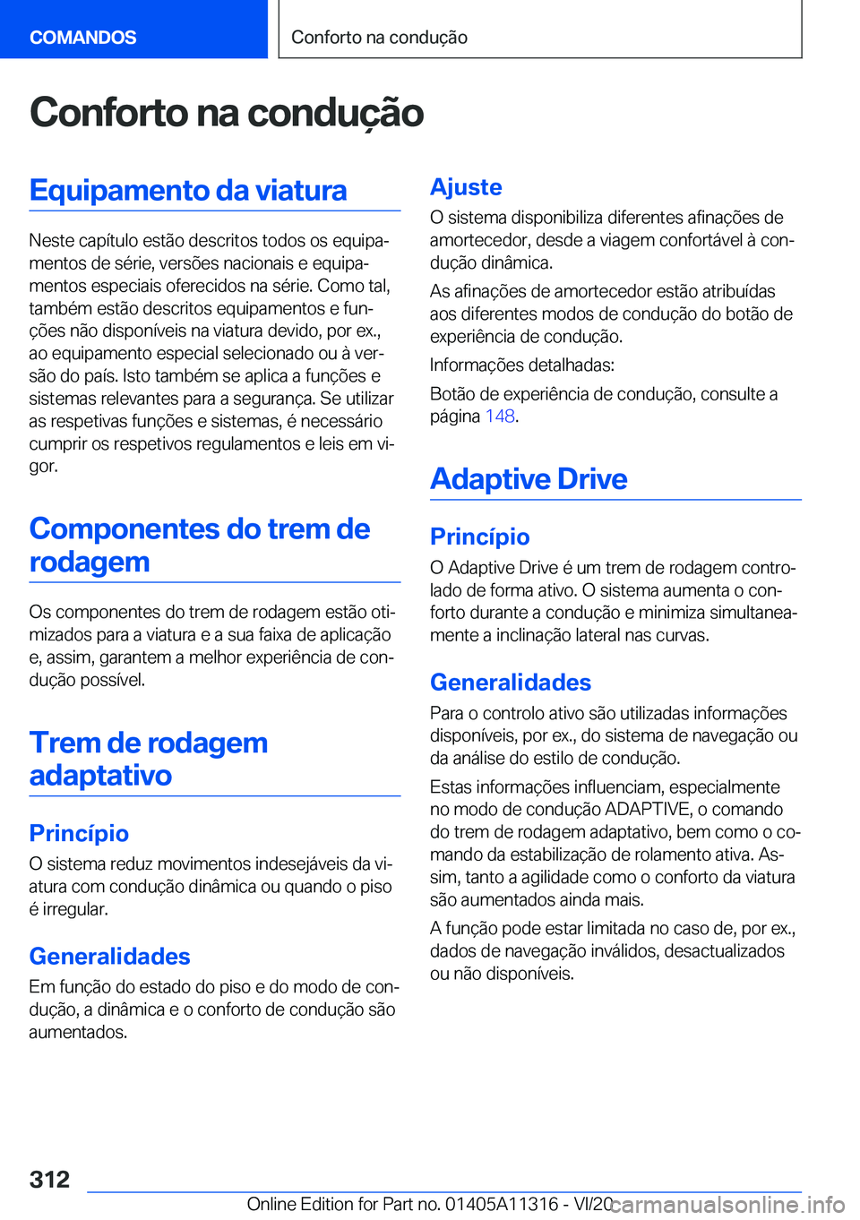 BMW 5 SERIES 2021  Manual do condutor (in Portuguese) �C�o�n�f�o�r�t�o��n�a��c�o�n�d�u�