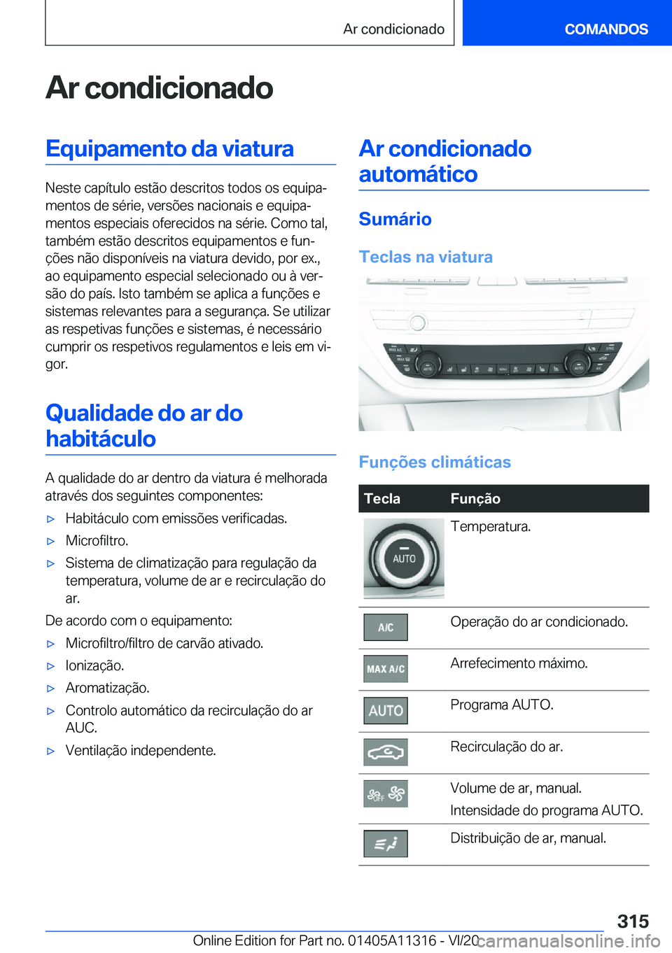 BMW 5 SERIES 2021  Manual do condutor (in Portuguese) �A�r��c�o�n�d�i�c�i�o�n�a�d�o�E�q�u�i�p�a�m�e�n�t�o��d�a��v�i�a�t�u�r�a
�N�e�s�t�e��c�a�p�