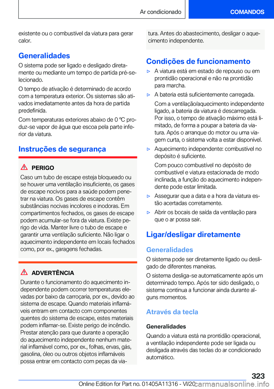 BMW 5 SERIES 2021  Manual do condutor (in Portuguese) �e�x�i�s�t�e�n�t�e��o�u��o��c�o�m�b�u�s�t�