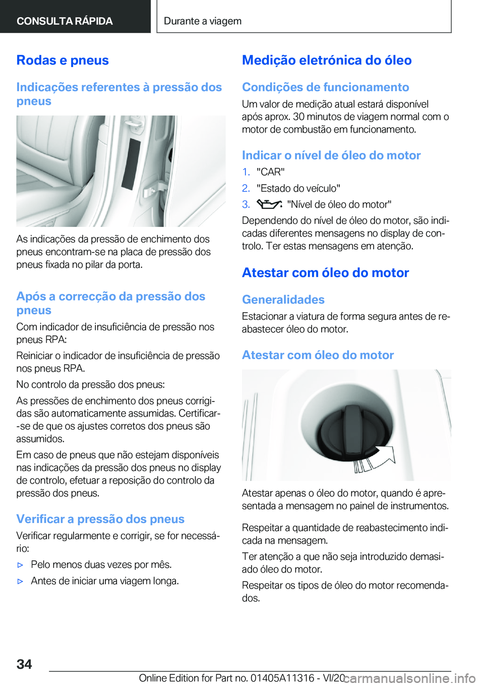 BMW 5 SERIES 2021  Manual do condutor (in Portuguese) �R�o�d�a�s��e��p�n�e�u�s
�I�n�d�i�c�a�