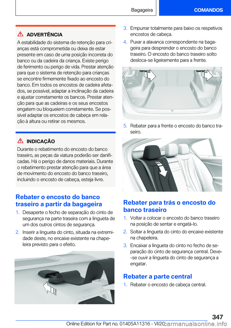 BMW 5 SERIES 2021  Manual do condutor (in Portuguese) �A�D�V�E�R�T�Ê�N�C�I�A
�A��e�s�t�a�b�i�l�i�d�a�d�e��d�o��s�i�s�t�e�m�a��d�e��r�e�t�e�n�