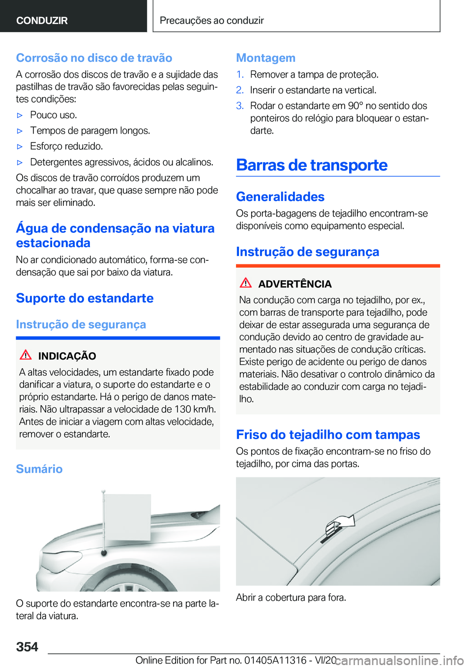 BMW 5 SERIES 2021  Manual do condutor (in Portuguese) �C�o�r�r�o�s�ã�o��n�o��d�i�s�c�o��d�e��t�r�a�v�ã�o�A��c�o�r�r�o�s�ã�o��d�o�s��d�i�s�c�o�s��d�e��t�r�a�v�ã�o��e��a��s�u�j�i�d�a�d�e��d�a�s�p�a�s�t�i�l�h�a�s��d�e��t�r�a�v�ã�o��s�ã