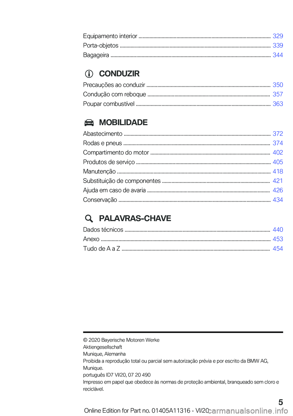 BMW 5 SERIES 2021  Manual do condutor (in Portuguese) �E�q�u�i�p�a�m�e�n�t�o��i�n�t�e�r�i�o�r��.�.�.�.�.�.�.�.�.�.�.�.�.�.�.�.�.�.�.�.�.�.�.�.�.�.�.�.�.�.�.�.�.�.�.�.�.�.�.�.�.�.�.�.�.�.�.�.�.�.�.�.�.�.�.�.�.�.�.�.�.�.�.�.�.�.�.�.�.�.�.�.�.�.�.�.�.�.�.