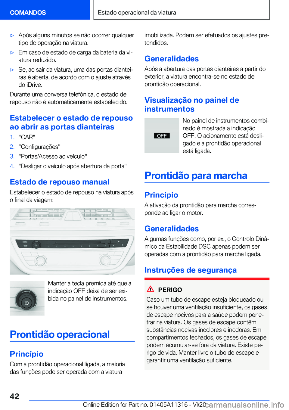BMW 5 SERIES 2021  Manual do condutor (in Portuguese) x�A�p�ó�s��a�l�g�u�n�s��m�i�n�u�t�o�s��s�e��n�ã�o��o�c�o�r�r�e�r��q�u�a�l�q�u�e�r�t�i�p�o��d�e��o�p�e�r�a�