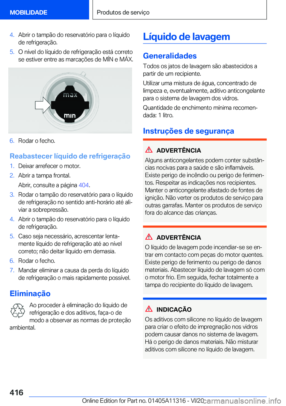 BMW 5 SERIES 2021  Manual do condutor (in Portuguese) �4�.�A�b�r�i�r��o��t�a�m�p�ã�o��d�o��r�e�s�e�r�v�a�t�ó�r�i�o��p�a�r�a��o��l�