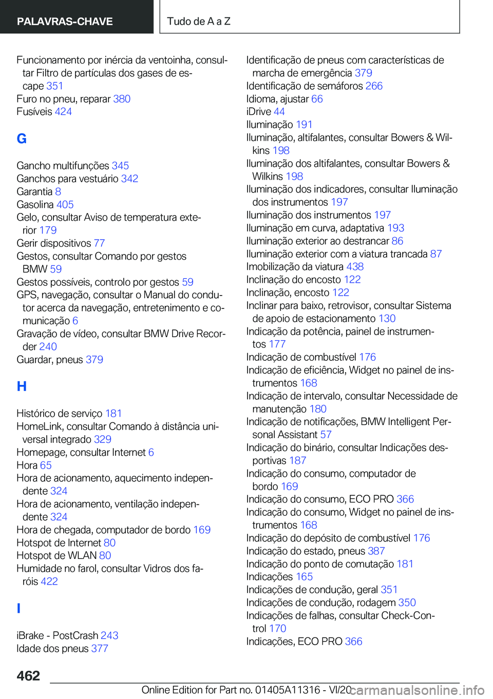 BMW 5 SERIES 2021  Manual do condutor (in Portuguese) �F�u�n�c�i�o�n�a�m�e�n�t�o��p�o�r��i�n�é�r�c�i�a��d�a��v�e�n�t�o�i�n�h�a�,��c�o�n�s�u�lª�t�a�r��F�i�l�t�r�o��d�e��p�a�r�t�