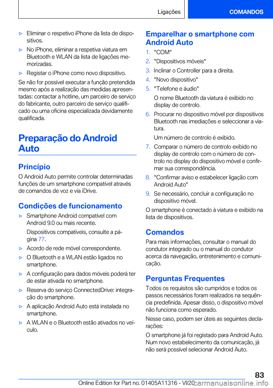 BMW 5 SERIES 2021  Manual do condutor (in Portuguese) x�E�l�i�m�i�n�a�r��o��r�e�s�p�e�t�i�v�o��i�P�h�o�n�e��d�a��l�i�s�t�a��d�e��d�i�s�p�oª
�s�i�t�i�v�o�s�.x�N�o��i�P�h�o�n�e�,��e�l�i�m�i�n�a�r��a��r�e�s�p�e�t�i�v�a��v�i�a�t�u�r�a��e�m
�