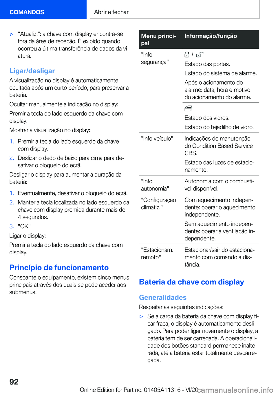 BMW 5 SERIES 2021  Manual do condutor (in Portuguese) x��A�t�u�a�l�i�z�.��:��a��c�h�a�v�e��c�o�m��d�i�s�p�l�a�y��e�n�c�o�n�t�r�a�-�s�e
�f�o�r�a��d�a��á�r�e�a��d�e��r�e�c�e�