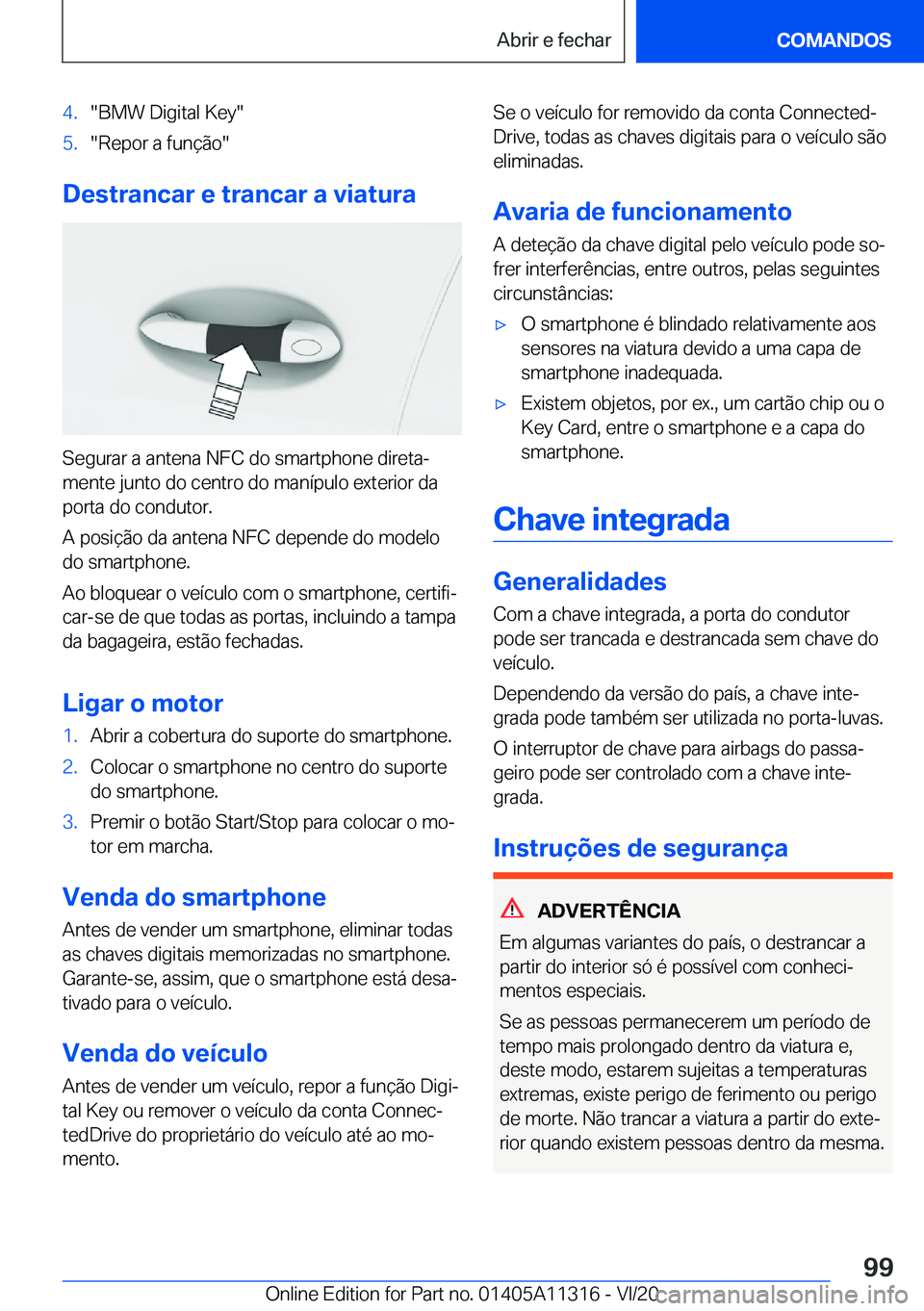 BMW 5 SERIES 2021  Manual do condutor (in Portuguese) �4�.��B�M�W��D�i�g�i�t�a�l��K�e�y��5�.��R�e�p�o�r��a��f�u�n�