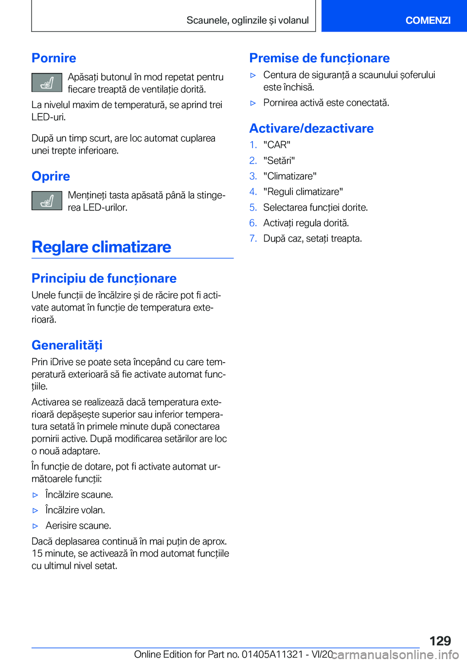 BMW 5 SERIES 2021  Ghiduri De Utilizare (in Romanian) �P�o�r�n�i�r�e�A�p�ă�s�a*�i��b�u�t�o�n�u�l��