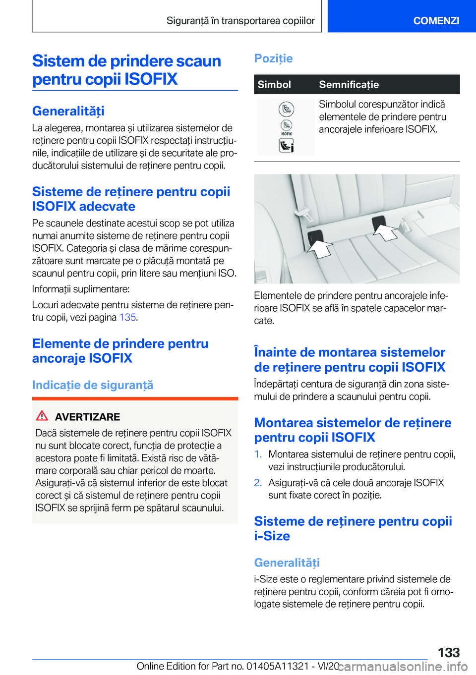 BMW 5 SERIES 2021  Ghiduri De Utilizare (in Romanian) �S�i�s�t�e�m��d�e��p�r�i�n�d�e�r�e��s�c�a�u�n�p�e�n�t�r�u��c�o�p�i�i��I�S�O�F�I�X
�G�e�n�e�r�a�l�i�t�