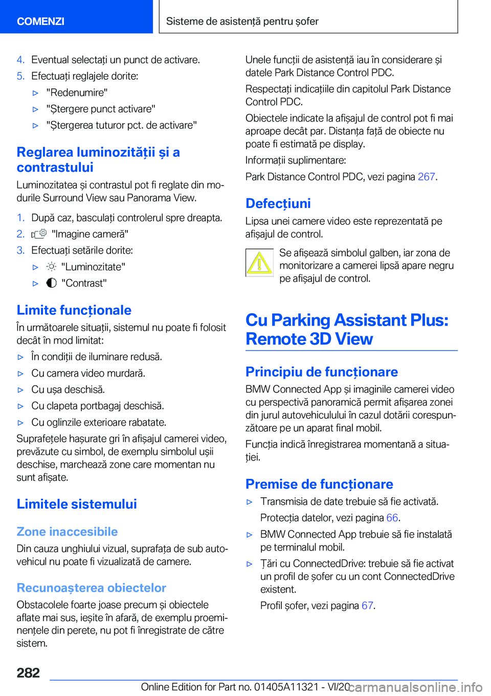 BMW 5 SERIES 2021  Ghiduri De Utilizare (in Romanian) �4�.�E�v�e�n�t�u�a�l��s�e�l�e�c�t�a*�i��u�n��p�u�n�c�t��d�e��a�c�t�i�v�a�r�e�.�5�.�E�f�e�c�t�u�a*�i��r�e�g�l�a�j�e�l�e��d�o�r�i�t�e�:'x��R�e�d�e�n�u�m�i�r�e�'x�%�t�e�r�g�e�r�e��p