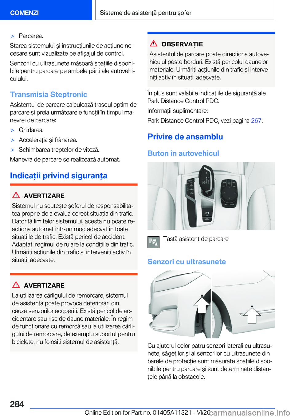 BMW 5 SERIES 2021  Ghiduri De Utilizare (in Romanian) 'x�P�a�r�c�a�r�e�a�.
�S�t�a�r�e�a��s�i�s�t�e�m�u�l�u�i�&�i��i�n�s�t�r�u�c*�i�u�n�i�l�e��d�e��a�c*�i�u�n�e��n�ej�c�e�s�a�r�e��s�u�n�t��v�i�z�u�a�l�i�z�a�t�e��p�e��a�f�i&�a�j�u�l��d�