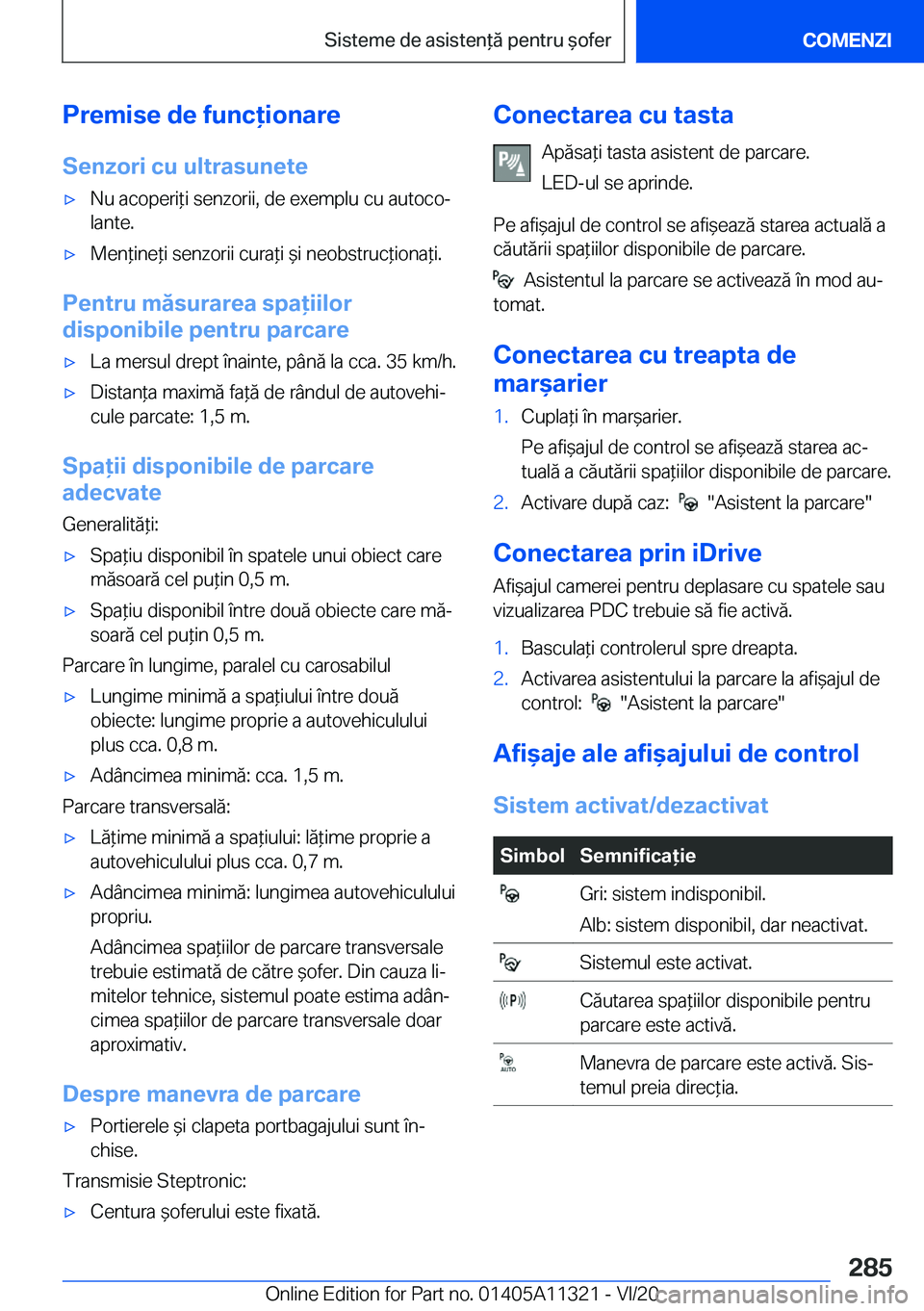 BMW 5 SERIES 2021  Ghiduri De Utilizare (in Romanian) �P�r�e�m�i�s�e��d�e��f�u�n�c�i�o�n�a�r�e�S�e�n�z�o�r�i��c�u��u�l�t�r�a�s�u�n�e�t�e'x�N�u��a�c�o�p�e�r�i*�i��s�e�n�z�o�r�i�i�,��d�e��e�x�e�m�p�l�u��c�u��a�u�t�o�c�oj
�l�a�n�t�e�.'