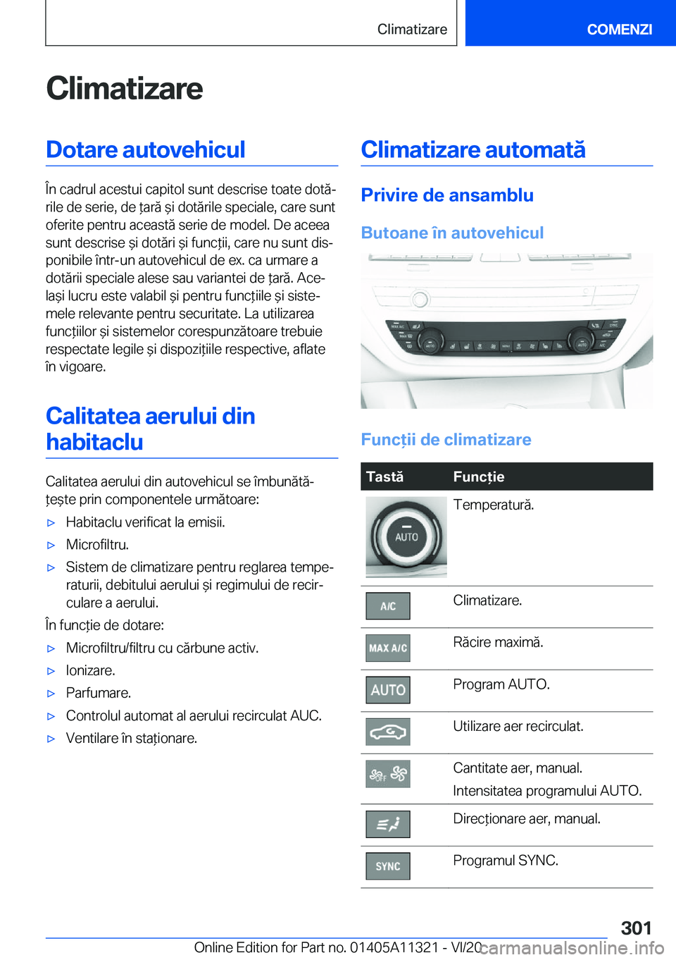BMW 5 SERIES 2021  Ghiduri De Utilizare (in Romanian) �C�l�i�m�a�t�i�z�a�r�e�D�o�t�a�r�e��a�u�t�o�v�e�h�i�c�u�l
�