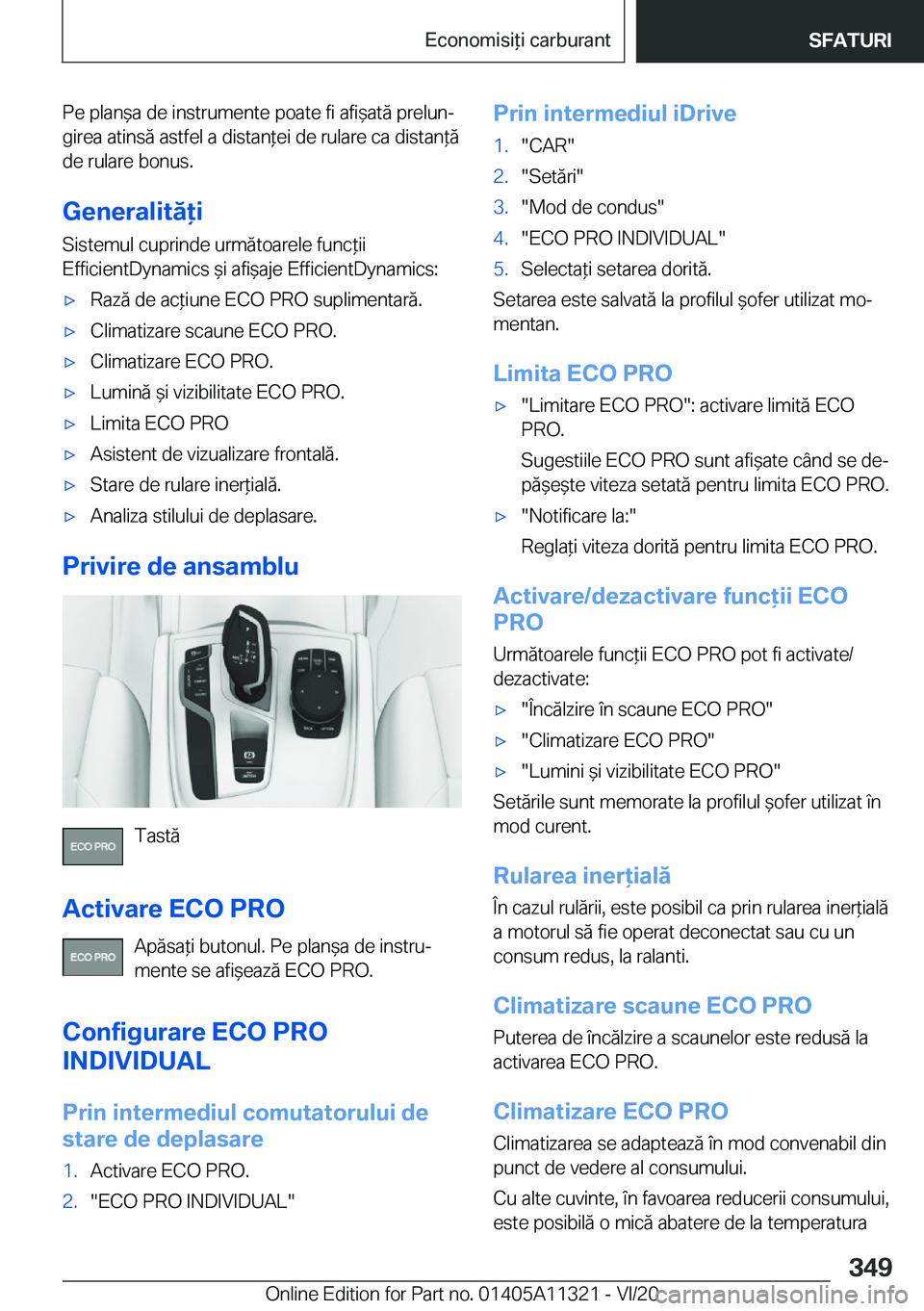 BMW 5 SERIES 2021  Ghiduri De Utilizare (in Romanian) �P�e��p�l�a�n&�a��d�e��i�n�s�t�r�u�m�e�n�t�e��p�o�a�t�e��f�i��a�f�i&�a�t�ă��p�r�e�l�u�nj
�g�i�r�e�a��a�t�i�n�s�ă��a�s�t�f�e�l��a��d�i�s�t�a�n*�e�i��d�e��r�u�l�a�r�e��c�a��d�i�s�t�
