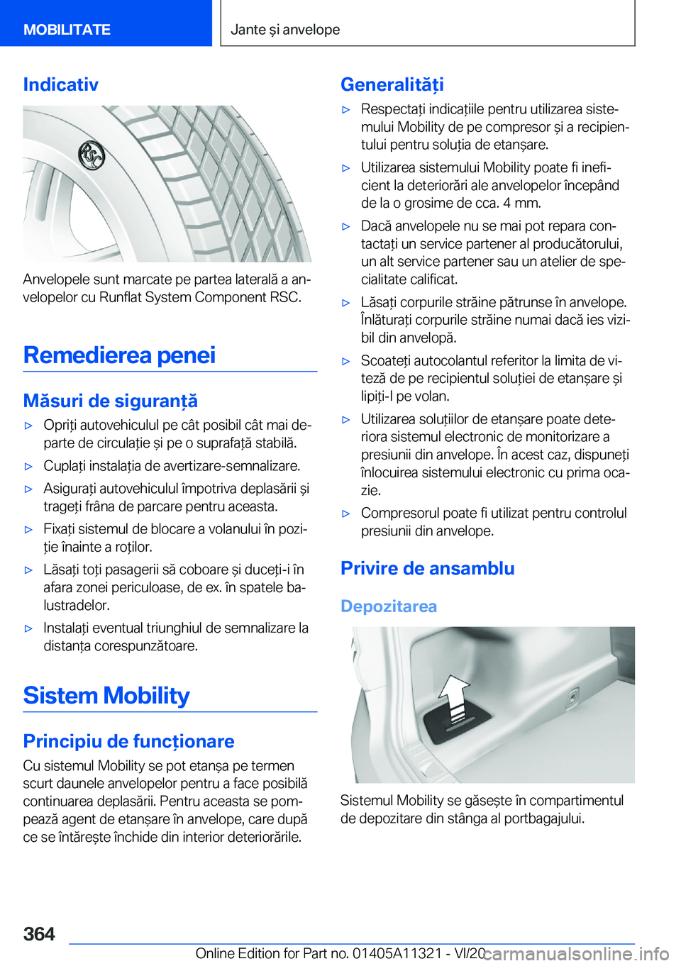 BMW 5 SERIES 2021  Ghiduri De Utilizare (in Romanian) �I�n�d�i�c�a�t�i�v
�A�n�v�e�l�o�p�e�l�e��s�u�n�t��m�a�r�c�a�t�e��p�e��p�a�r�t�e�a��l�a�t�e�r�a�l�ă��a��a�nj�v�e�l�o�p�e�l�o�r��c�u��R�u�n�f�l�a�t��S�y�s�t�e�m��C�o�m�p�o�n�e�n�t��R�S�C�.
