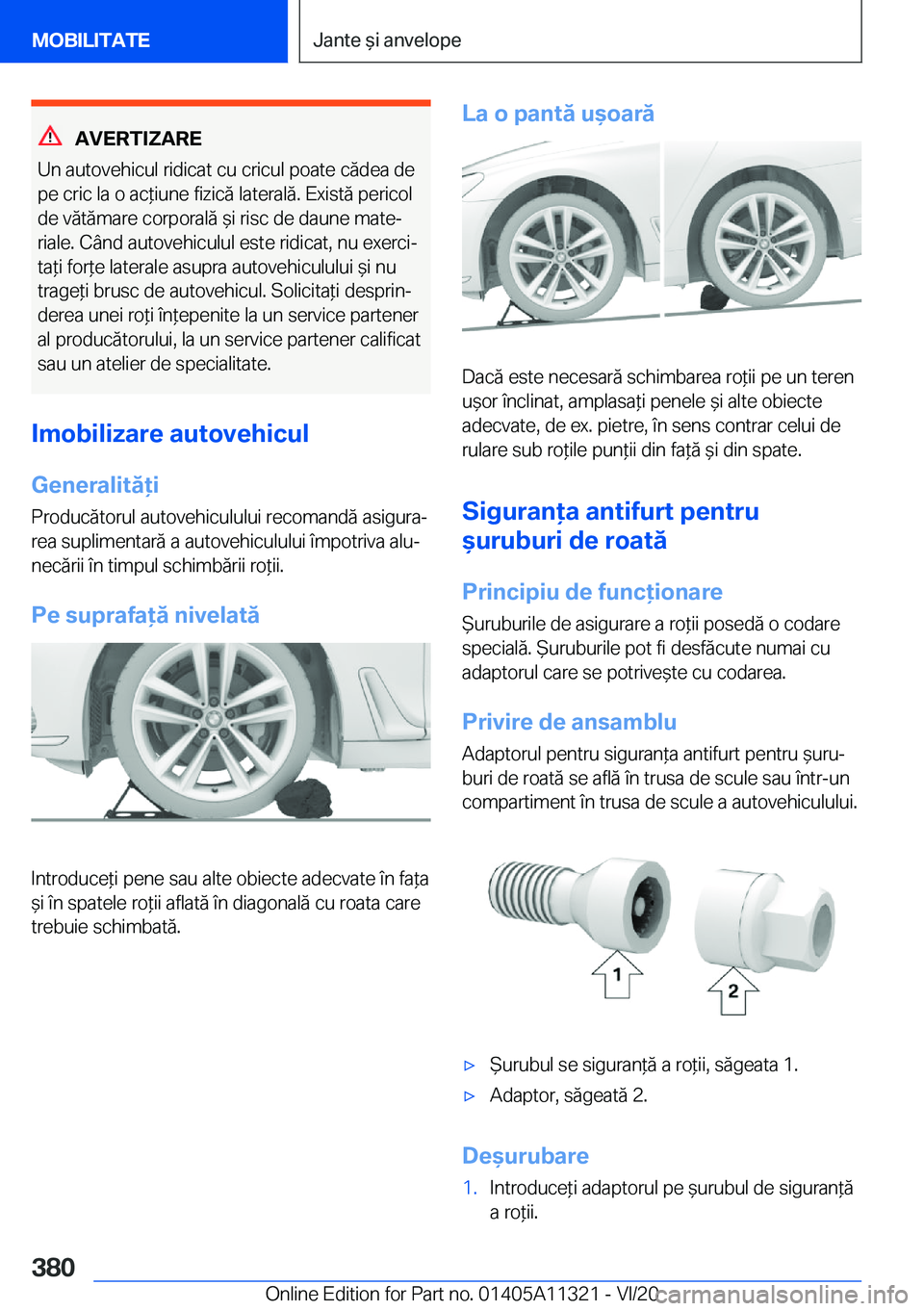 BMW 5 SERIES 2021  Ghiduri De Utilizare (in Romanian) �A�V�E�R�T�I�Z�A�R�E
�U�n��a�u�t�o�v�e�h�i�c�u�l��r�i�d�i�c�a�t��c�u��c�r�i�c�u�l��p�o�a�t�e��c�ă�d�e�a��d�e �p�e��c�r�i�c��l�a��o��a�c*�i�u�n�e��f�i�z�i�c�ă��l�a�t�e�r�a�l�ă�.��E�x�