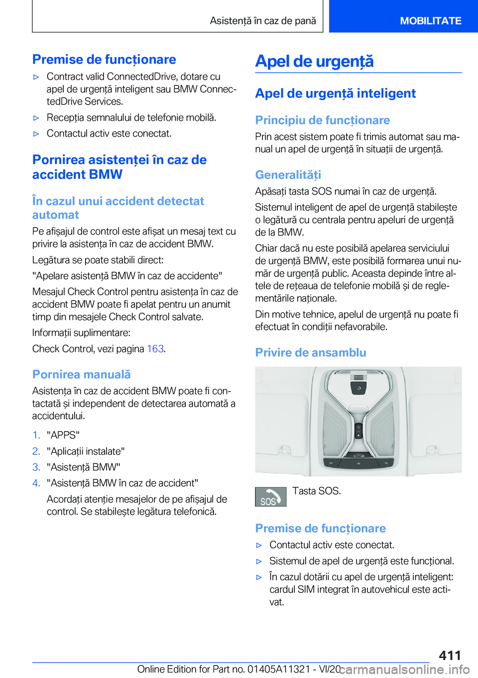BMW 5 SERIES 2021  Ghiduri De Utilizare (in Romanian) �P�r�e�m�i�s�e��d�e��f�u�n�c�i�o�n�a�r�e'x�C�o�n�t�r�a�c�t��v�a�l�i�d��C�o�n�n�e�c�t�e�d�D�r�i�v�e�,��d�o�t�a�r�e��c�u
�a�p�e�l��d�e��u�r�g�e�n*�ă��i�n�t�e�l�i�g�e�n�t��s�a�u��B�M�W