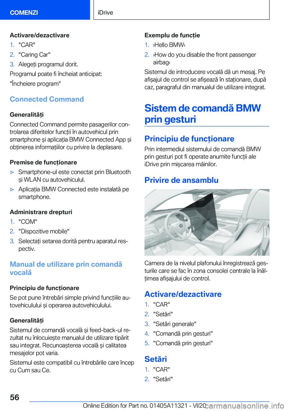 BMW 5 SERIES 2021  Ghiduri De Utilizare (in Romanian) �A�c�t�i�v�a�r�e�/�d�e�z�a�c�t�i�v�a�r�e�1�.��C�A�R��2�.��C�a�r�i�n�g��C�a�r��3�.�A�l�e�g�e*�i��p�r�o�g�r�a�m�u�l��d�o�r�i�t�.
�P�r�o�g�r�a�m�u�l��p�o�a�t�e��f�i��