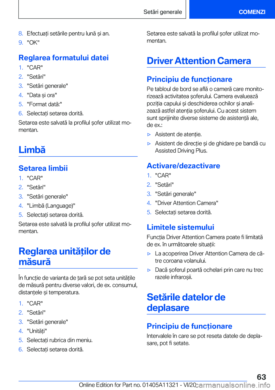 BMW 5 SERIES 2021  Ghiduri De Utilizare (in Romanian) �8�.�E�f�e�c�t�u�a*�i��s�e�t�ă�r�i�l�e��p�e�n�t�r�u��l�u�n�ă�&�i��a�n�.�9�.��O�K�
�R�e�g�l�a�r�e�a��f�o�r�m�a�t�u�l�u�i��d�a�t�e�i
�1�.��C�A�R��2�.��S�e�t�ă�r�i��3�.��S�e�t�ă�r�i�