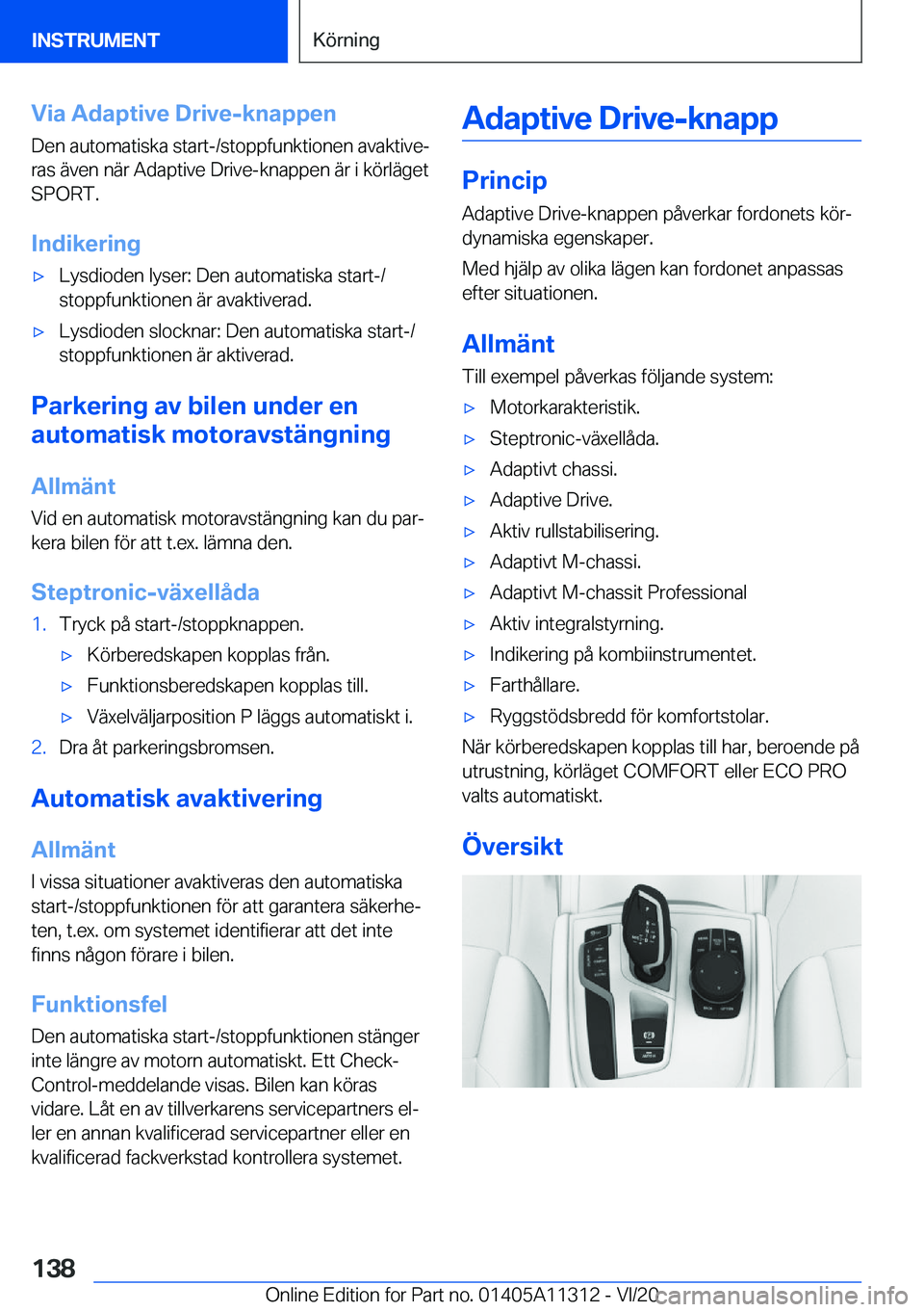BMW 5 SERIES 2021  InstruktionsbÖcker (in Swedish) �V�i�a��A�d�a�p�t�i�v�e��D�r�i�v�e�-�k�n�a�p�p�e�n
�D�e�n��a�u�t�o�m�a�t�i�s�k�a��s�t�a�r�t�-�/�s�t�o�p�p�f�u�n�k�t�i�o�n�e�n��a�v�a�k�t�i�v�ej
�r�a�s��ä�v�e�n��n�ä�r��A�d�a�p�t�i�v�e��D�r