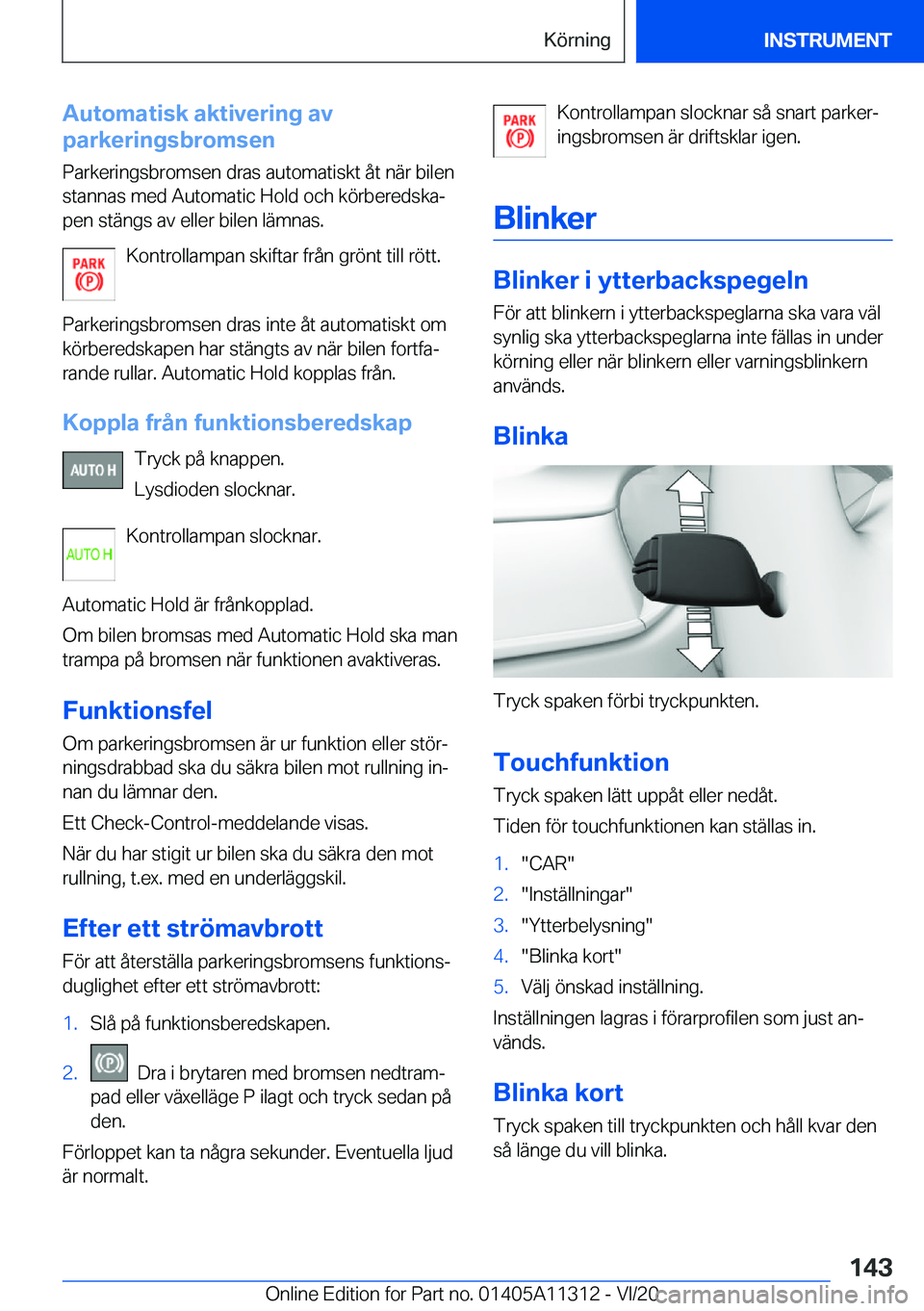 BMW 5 SERIES 2021  InstruktionsbÖcker (in Swedish) �A�u�t�o�m�a�t�i�s�k��a�k�t�i�v�e�r�i�n�g��a�v
�p�a�r�k�e�r�i�n�g�s�b�r�o�m�s�e�n
�P�a�r�k�e�r�i�n�g�s�b�r�o�m�s�e�n��d�r�a�s��a�u�t�o�m�a�t�i�s�k�t��å�t��n�ä�r��b�i�l�e�n
�s�t�a�n�n�a�s��m�