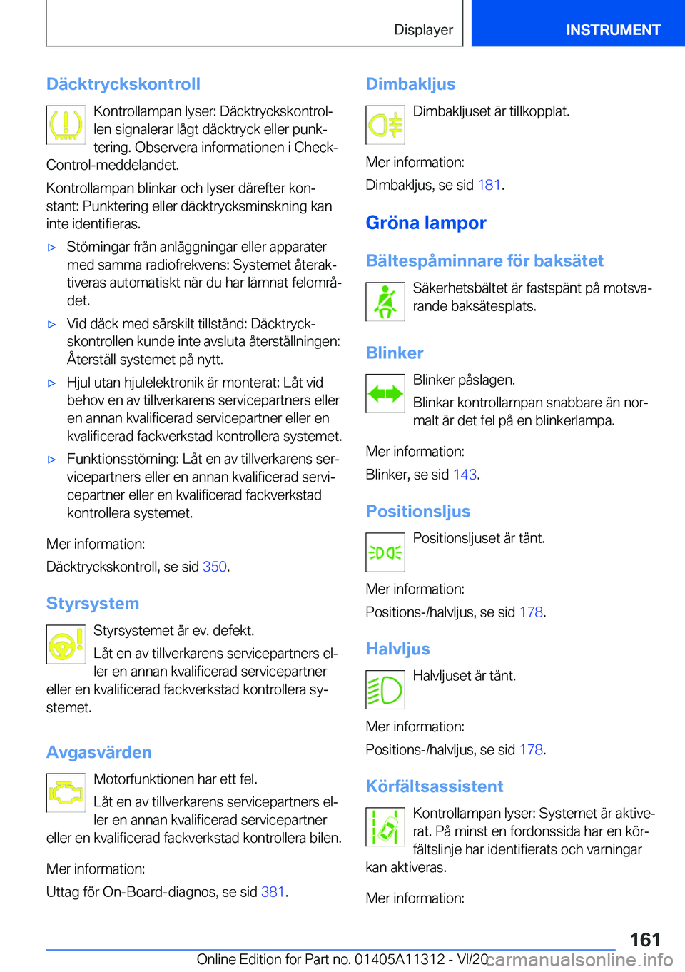 BMW 5 SERIES 2021  InstruktionsbÖcker (in Swedish) �D�ä�c�k�t�r�y�c�k�s�k�o�n�t�r�o�l�l�K�o�n�t�r�o�l�l�a�m�p�a�n��l�y�s�e�r�:��D�ä�c�k�t�r�y�c�k�s�k�o�n�t�r�o�lj�l�e�n��s�i�g�n�a�l�e�r�a�r��l�å�g�t��d�ä�c�k�t�r�y�c�k��e�l�l�e�r��p�u�n�kj