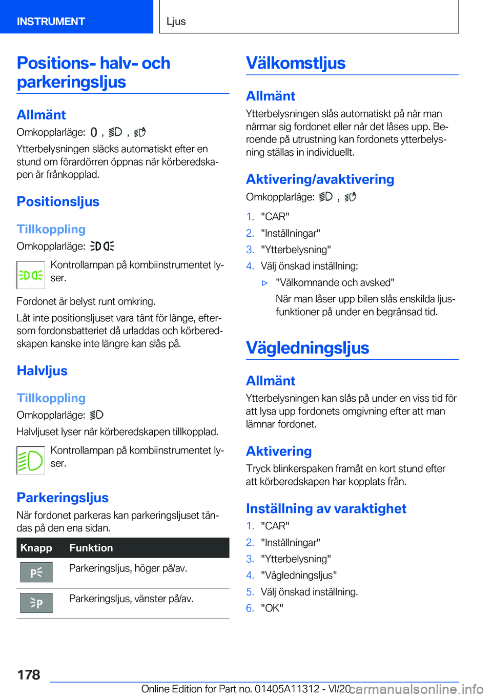 BMW 5 SERIES 2021  InstruktionsbÖcker (in Swedish) �P�o�s�i�t�i�o�n�s�-��h�a�l�v�-��o�c�h�p�a�r�k�e�r�i�n�g�s�l�j�u�s
�A�l�l�m�ä�n�t
�O�m�k�o�p�p�l�a�r�l�ä�g�e�:��
���,�����,���
�Y�t�t�e�r�b�e�l�y�s�n�i�n�g�e�n��s�l�ä�c�k�s��a�u�t�o�