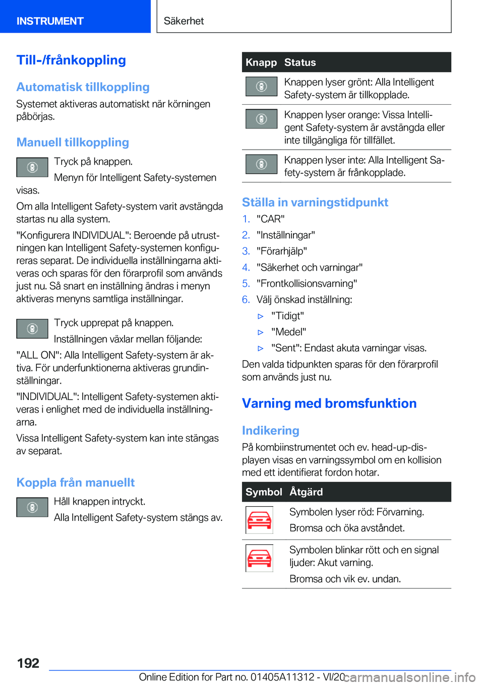 BMW 5 SERIES 2021  InstruktionsbÖcker (in Swedish) �T�i�l�l�-�/�f�r�å�n�k�o�p�p�l�i�n�g�A�u�t�o�m�a�t�i�s�k��t�i�l�l�k�o�p�p�l�i�n�g
�S�y�s�t�e�m�e�t��a�k�t�i�v�e�r�a�s��a�u�t�o�m�a�t�i�s�k�t��n�ä�r��k�